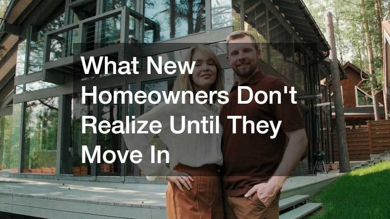 What New Homeowners Dont Realize Until They Move In
